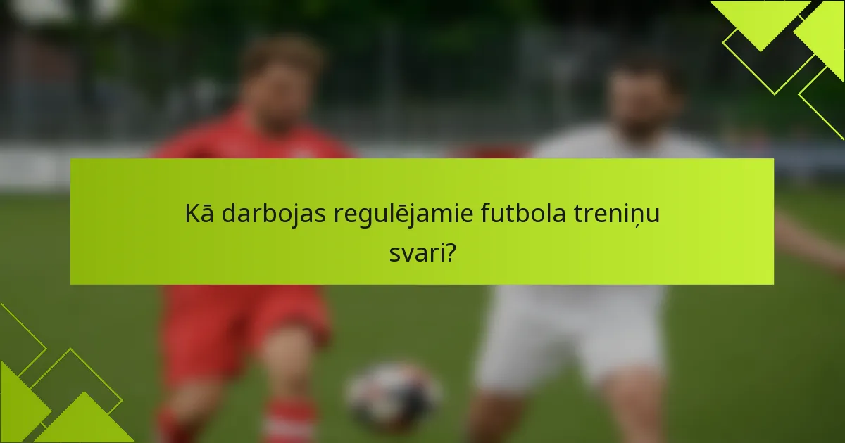 Kā darbojas regulējamie futbola treniņu svari?