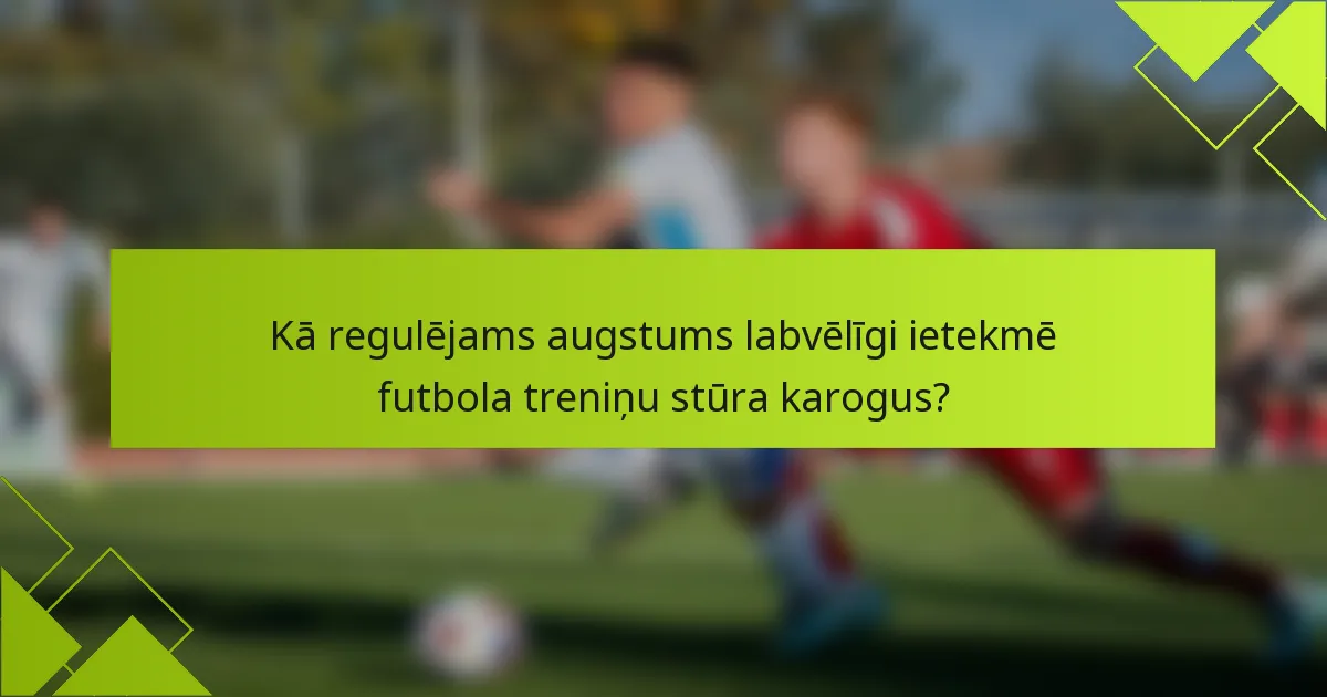 Kā regulējams augstums labvēlīgi ietekmē futbola treniņu stūra karogus?