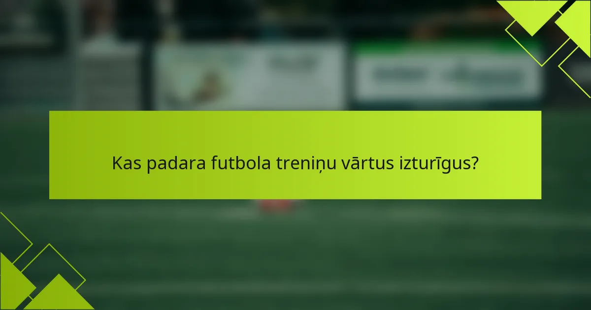 Kas padara futbola treniņu vārtus izturīgus?