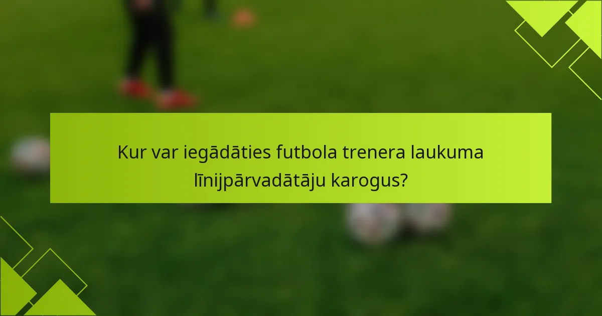 Kur var iegādāties futbola trenera laukuma līnijpārvadātāju karogus?