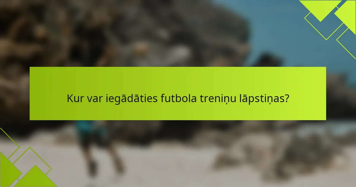 Kur var iegādāties futbola treniņu lāpstiņas?